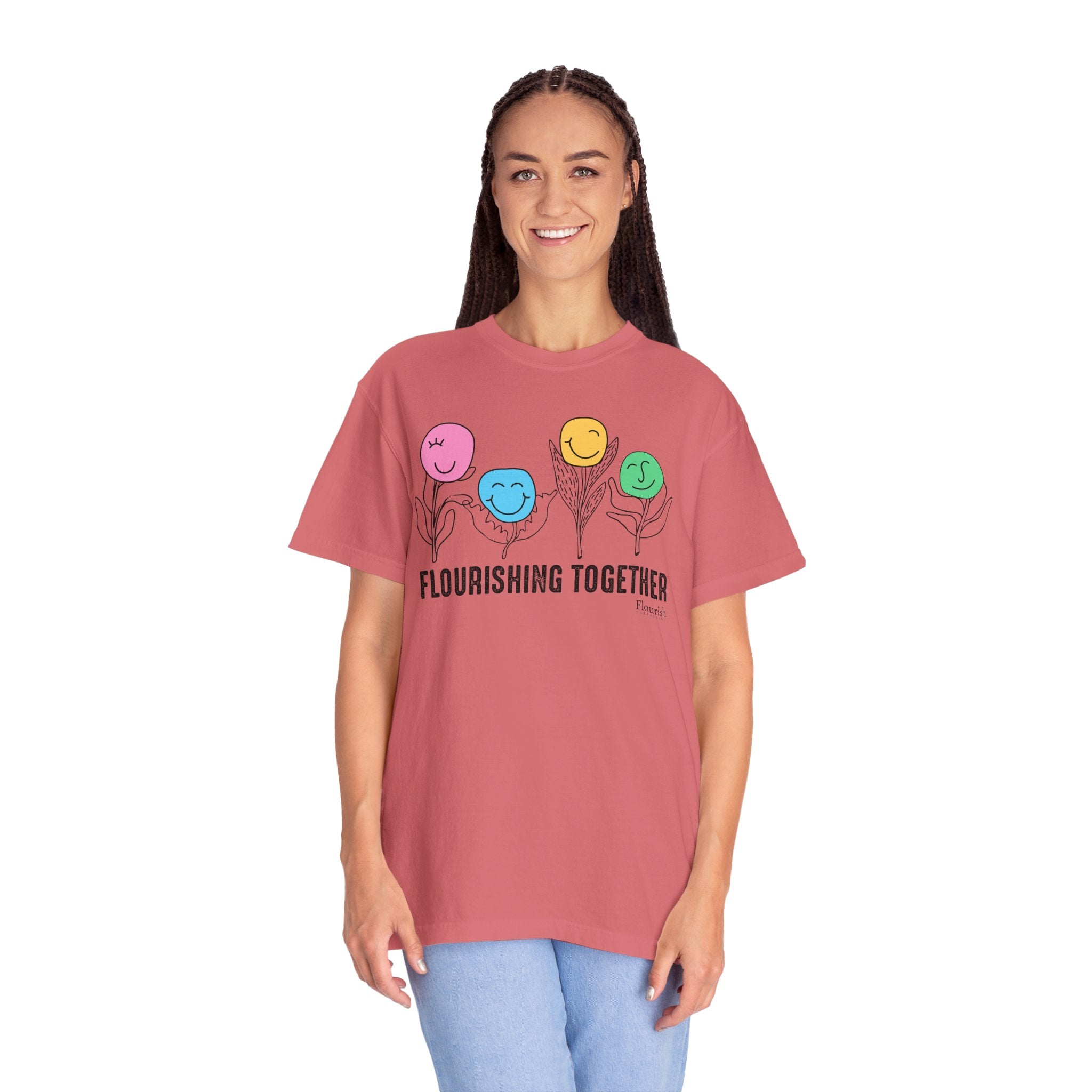 Flower Faces Flourishing Together T-Shirt - Flourish Therapy Collection